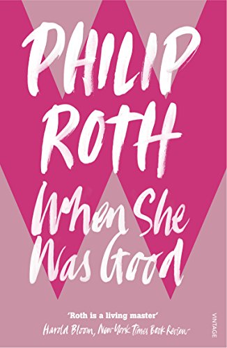 When She Was Good: Philip Roth von Vintage